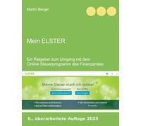 Mein Elster: Ein Ratgeber zum Umgang mit dem Online-Steuerprogramm des Finanzamtes