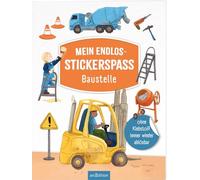 Mein Endlos-Stickerspaß - Baustelle: Ohne Klebstoff immer wieder ablösbar