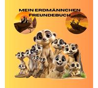 Mein Erdmännchen Freundebuch: mit spezieller Seite Rund um Erdmännchen, Platz für 20 Freunde