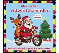Mein erster Adventskalender, kontrastreiches Babybuch für Neugeborene, 0-12 Monate: Countdown bis Weihnachten mit niedlichen Schwarz-Weiß-Bildern; ... Rentier und mehr, Geschenk für Babys