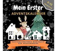 Mein Erster Adventskalender Kontrastreiches Babybuch für Neugeborene: Schwarz Weiß Kontrastbuch| 0-12 Monate | 49 Weihnachtsbilder zur Stimulierung der Sehkraft von Kleinkinder