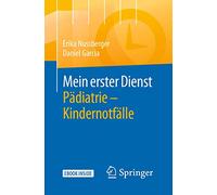 Mein Erster Dienst Pädiatrie - Kindernotfälle: Includes Digital Download