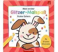 Mein erster Glitzer-Malspaß: Frohe Ostern: Mit 16 bunten Glitzerseiten