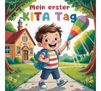 Mein erster KITA Tag: Begleitendes Text- und Ausmalbuch mit Lio
