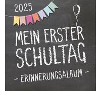Mein erster Schultag 2025, Erinnerungsalbum zum Schulanfang für Mädchen und Jungen: Gästebuch & Fotoalbum als Geschenk für die Schultüte zum ersten Schultag