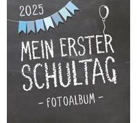 Mein erster Schultag 2025, Fotoalbum zum Schulanfang für Jungen: Gästebuch & Erinnerungsalbum als Geschenk für die Schultüte zum ersten Schultag