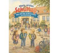 Mein erster Schultag: Mein ABC-Mal- & Mitmachbuch zur Einschulung