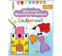 Mein erster Wasserfarben-Malblock - Zauberwelt: mit 8 Wasserfarben und Pinsel