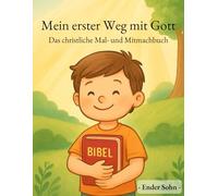 Mein erster Weg mit Gott: Das christliche Mal- und Mitmachbuch: 1