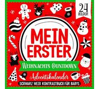 Mein Erster Weihnachts Countdown Adventskalender | Schwarz Weiß Kontrastbuch für Babys: Einfache Schwarz-Weiß-Bilder zur Sehentwicklung