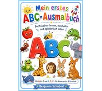 Mein erstes ABC-Ausmalbuch: Buchstaben lernen, ausmalen und spielerisch üben