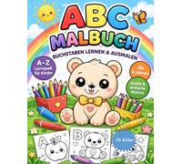 Mein erstes ABC Malbuch für Kinder ab 4 Jahren: Buchstaben lernen mit einfachen Motiven | Ausmalbilder zu A-Z | Vorschule und Kindergarten | Große, dicke Linien | Einseitige Seiten