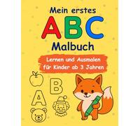 Mein erstes ABC-Malbuch - Lernen und Ausmalen für Kinder ab 3 Jahren: Alphabet lernen, Buchstaben nachspuren, Wörter und Tiere ausmalen, Zahlen von 1 ... Urkunde | Vorschulbuch zum Lernen und Malen