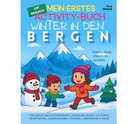 Mein erstes Activity-Buch auf Englisch: Winter in den Bergen: Vokabeln, Rechtschreibung, Ausmalen, Punkt-zu-Punkt, Worträtsel, Zuordnungen, Suchsel, ... Gedächtnis & Sprachkenntnisse fördern - ESL