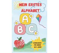 Mein erstes Alphabet: Ausmalspaß von A bis Z