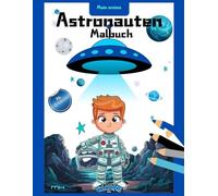 Mein erstes Astronauten Malbuch