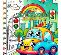 Mein erstes Ausmalbuch- Autos, Züge & Straßenabenteuer: Fröhliche Autos und Busse, sowie Kraftfahrzeuge. Ein bezauberndes Malbuch für kleine Künstler die Autos, Züge und dem Straßenverkehr lieben.