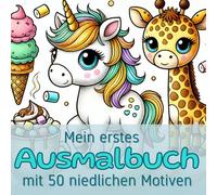 Mein erstes Ausmalbuch mit 50 niedlichen Motiven