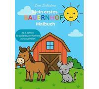 Mein erstes Bauernhof - Malbuch: 30 süße Tiere zum ausmalen - ab 3 Jahren