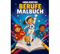 Mein erstes Berufe-Malbuch: 70 verschiedene Berufe zum Ausmalen und Nachspuren
