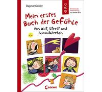 Mein erstes Buch der Gefühle - Von Wut, Streit und Gummibärchen: Emotionale Entwicklung für Kinder ab 5