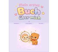 Mein erstes Buch über mich: Mitmachbuch Erinnerungsstück Ab 2 Jahren