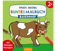 Mein erstes buntes Malbuch Bauernhof: Mit farbigen Vorlagen