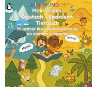 Mein erstes Deutsch-Spanisch Tierbuch: Mi primer libro de los animales en alemán y español