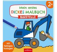 Mein erstes dickes Malbuch ab 2 - Baustelle: Mit farbigen Vorlagen | Erstes Ausmalen mit einfachen Motiven