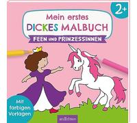 Mein erstes dickes Malbuch ab 2 - Feen und Prinzessinnen: Mit farbigen Vorlagen | Erstes Ausmalen mit einfachen Motiven