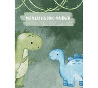 Mein erstes Dino-Malbuch: über 100 große Motive