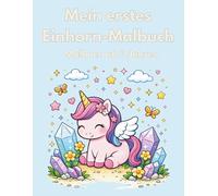 Mein erstes Einhorn-Malbuch: Malbuch ab 3 Jahren