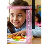 Mein erstes Englischbuch: Nr 1 für Kinder von 4 bis 8 Jahren