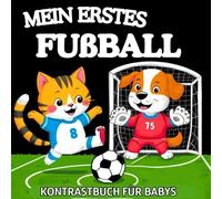 Mein Erstes Fußball Kontrastbuch für Babys: Schwarz-Weiß-Bilder zur Entwicklung der Augen von Neugeborenen | Geschenk für Visuelle Stimulation bei Säuglingen 0-12 Monaten