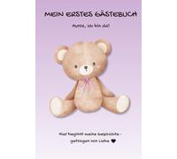 Mein erstes Gästebuch: Das erste Buch Deines Babys zur Erinnerung an die magische Anfangszeit. Liebevoll gestaltete Geschenkidee für werdende Eltern zur Geburt oder Babyparty.