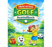Mein erstes Golf Ausmalbuch: Wilkommen in der bunten Welt des Golfs