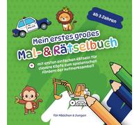 Mein erstes großes Mal- und Rätselbuch für Kinder ab 3 Jahren: Mit ersten einfachen Rätseln für clevere Köpfe zum spielerischen Fördern der ... Mal- und Rätselbuch für Mädchen und Jungen