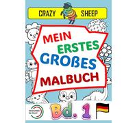 Mein erstes großes Malbuch (Bd. 1): - 50 riesige Malmotive auf jeweils einer eigenen Seite: Einfache und einzigartige Illustrationen mit extra dicken ... riesigen Malspaß zu bereiten. [DE]