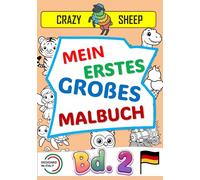 Mein erstes großes Malbuch (Bd. 2): - 50 riesige Malmotive auf jeweils einer eigenen Seite: Einfache und einzigartige Illustrationen mit extra dicken ... riesigen Malspaß zu bereiten. [DE]