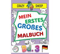 Mein erstes großes Malbuch (Bd. 3): - 50 riesige Malmotive auf jeweils einer eigenen Seite: Einfache und einzigartige Illustrationen mit extra dicken ... riesigen Malspaß zu bereiten. [DE]