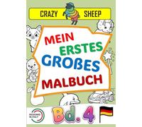 Mein erstes großes Malbuch (Bd. 4): - 50 riesige Malmotive auf jeweils einer eigenen Seite: Einfache und einzigartige Illustrationen mit extra dicken ... riesigen Malspaß zu bereiten. [DE]