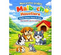 Mein erstes großes Malbuch - Haustiere: Band 1