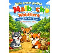 Mein erstes großes Malbuch - Waldtiere: Band 3