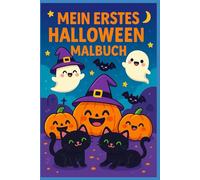 Mein erstes Halloween Malbuch: Ein Kreatives Malbuch für Kinder von 3-6 Jahren