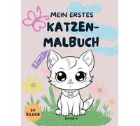 Mein Erstes Katzen-Malbuch: 50 süße und einfache Bilder zum Ausmalen und Kritzeln (Band 2)