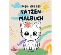 Mein Erstes Katzen-Malbuch: 50 süße und einfache Bilder zum Ausmalen und Kritzeln für Kinder ab 1 Jahr (Band 1)