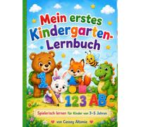 Mein erstes Kindergarten-Lernbuch: Spielerisch lernen für Kinder von 3-5 Jahren