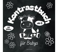 Mein erstes Kontrastbuch:: Schwarz-Weiß-Bilder für Babys ab 0 Jahren zur frühen Wahrnehmungsförderung