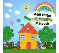Mein erstes Kritzel- Malbuch: 75 liebevolle Motive für Kinder ab 1 Jahr - Kreatives Ausmalen und Gestalten für kleine Künstler/innen.