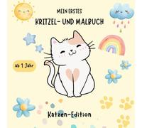 Mein erstes Kritzel- und Malbuch: Katzen-Edition: ab 1 Jahr - 50 niedliche Katzenmotive, Katzen-Edition